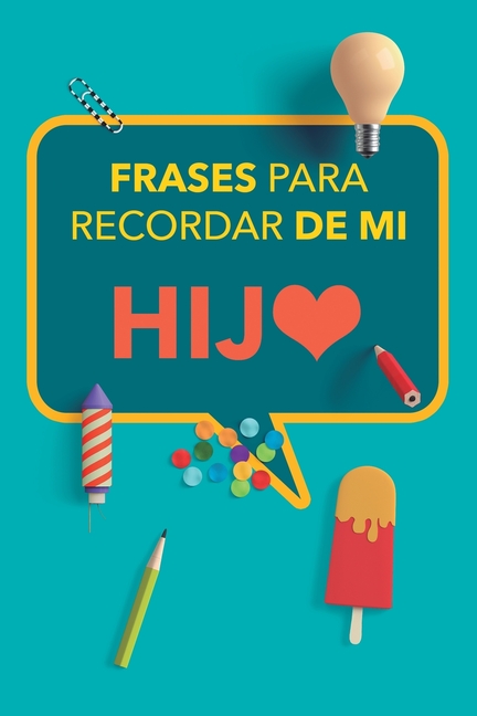 Frases para recordar de mi hijo: Apunta las divertidas ocurrencias de tus hijos y atesóralas de por vida. Un precioso libro para rellenar. Diario de R