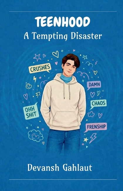 Teenhood: A Tempting Disaster