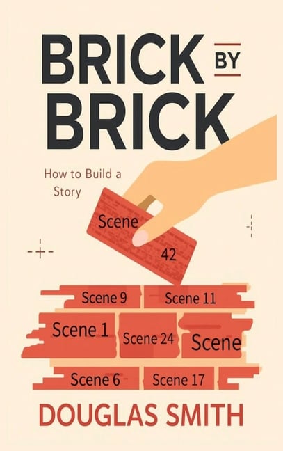 Brick by Brick: How to Build a Story