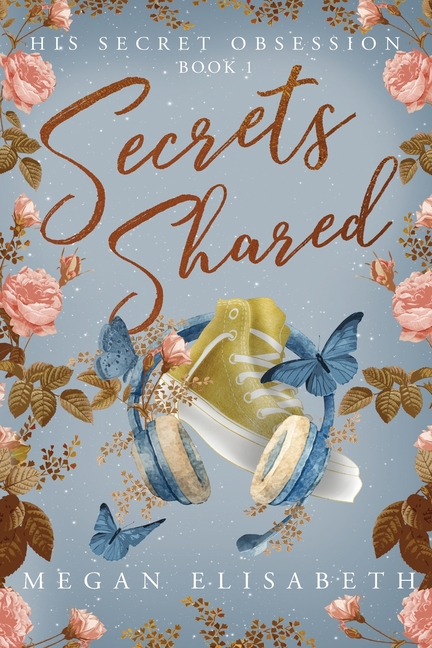 His Secret Obsession: Secrets Shared