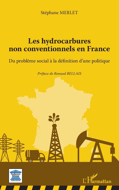 Les hydrocarbures non conventionnels en France: Du problème social à la définition d'une politique