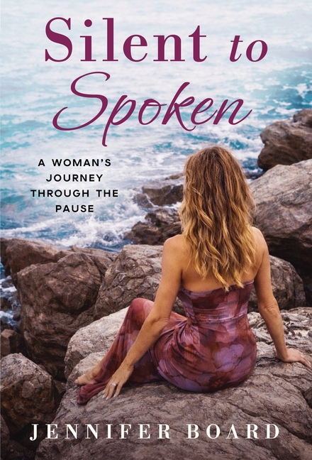 Silent to Spoken: A Woman's Journey Through the Pause