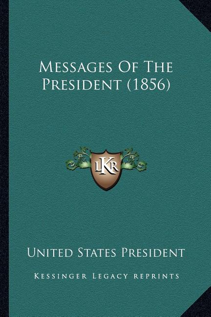 Messages Of The President (1856)