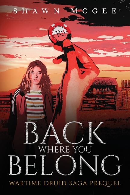 Back Where you Belong: Wartime Druid Saga Prequel