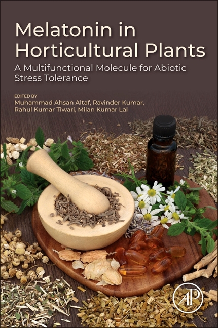 Melatonin in Horticultural Plants: A Multifunctional Molecule for Abiotic Stress Tolerance