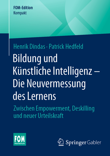 Bildung Und Künstliche Intelligenz - Die Neuvermessung Des Lernens: Zwischen Empowerment, Deskilling Und Neuer Urteilskraft