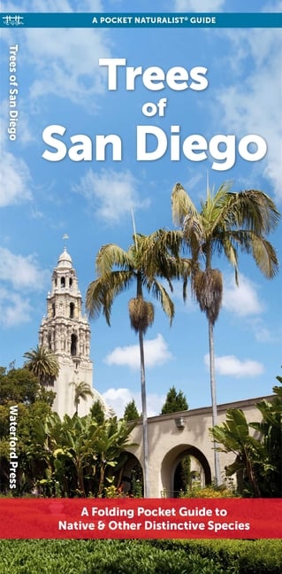 Trees of San Diego: A Folding Pocket Guide to Native & Other Distinctive Species