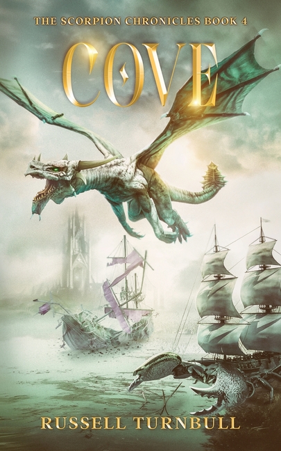 Cove: The Scorpion Chronicles Book 4