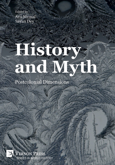 History and Myth: Postcolonial Dimensions