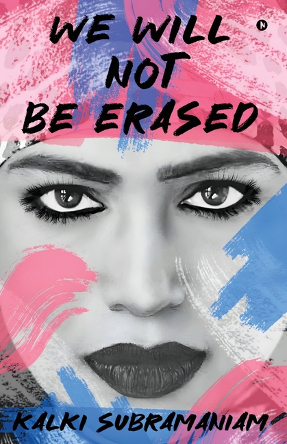 We will not be Erased: The Courage to Rise Above Hate