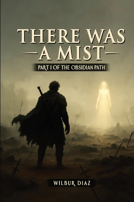 The Obsidian Path, There Was A Mist