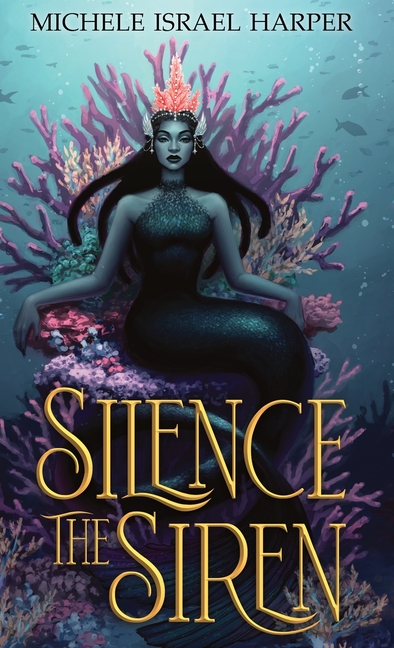 Silence the Siren: Book Two of the Beast Hunters