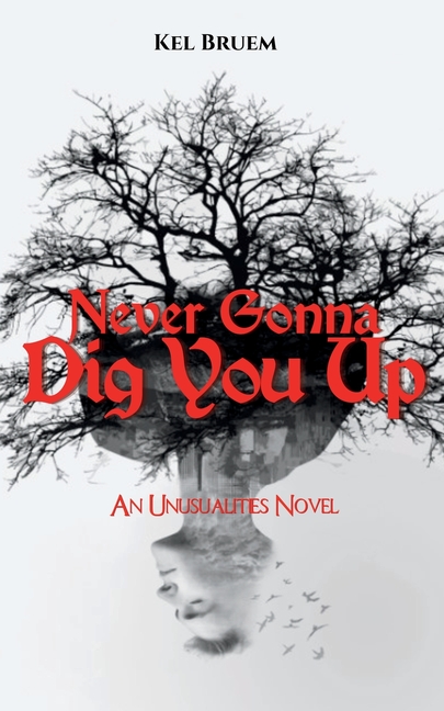 Never Gonna Dig You Up