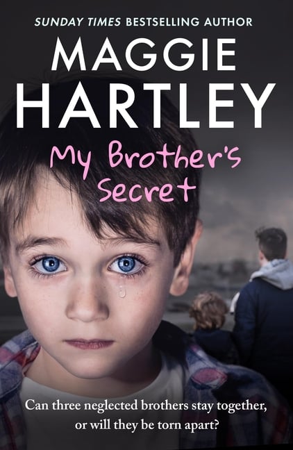 My Brother's Secret: The True, Heartbreaking Story of Three Neglected Brothers. Can They Remain Together or Will They Be Torn Apart?