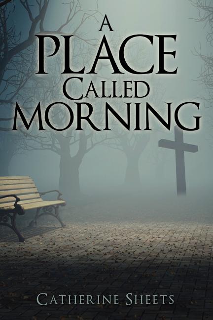A Place Called Morning