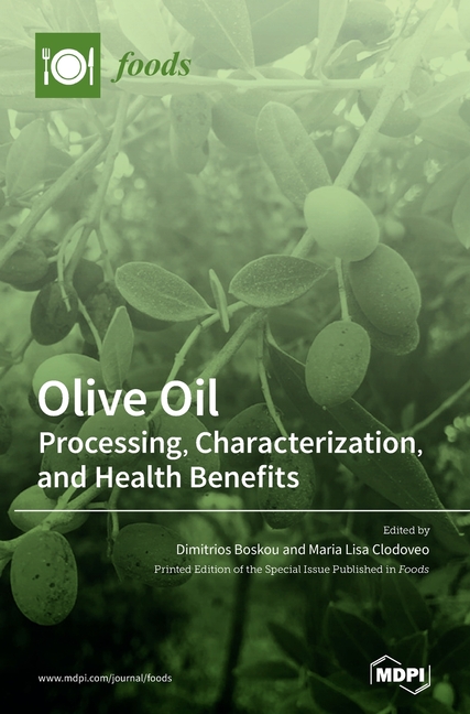 Olive Oil: Processing, Characterization, and Health Benefits
