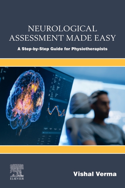 Neurological Assessment Made Easy: A Step-By-Step Guide for Physiotherapists