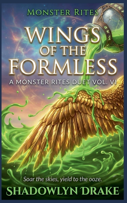Wings of the Formless: A Monster Rites Duet Vol. VI