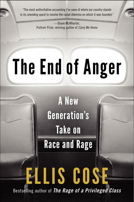 The End of Anger: A New Generation's Take on Race and Rage