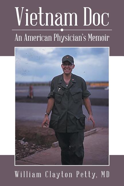 Vietnam Doc: An American Physician's Memoir