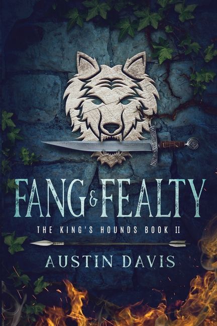 Fang & Fealty: The King's Hounds Book II