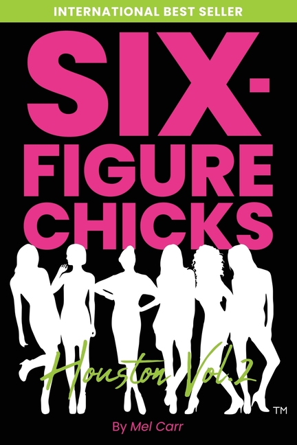 Six-Figure Chicks, Houston Vol 2