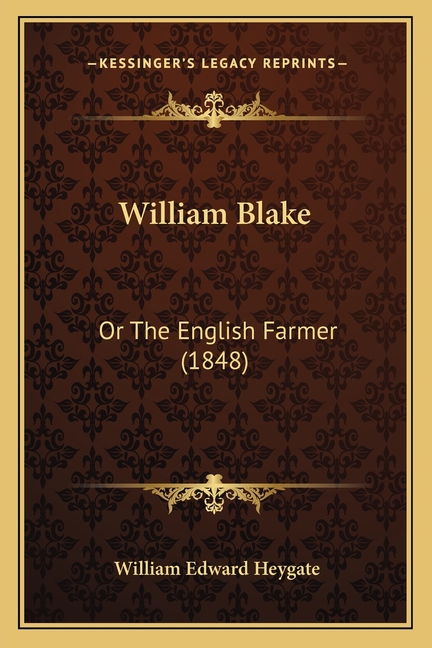 William Blake: Or The English Farmer (1848)