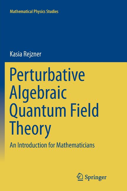 Perturbative Algebraic Quantum Field Theory: An Introduction for Mathematicians