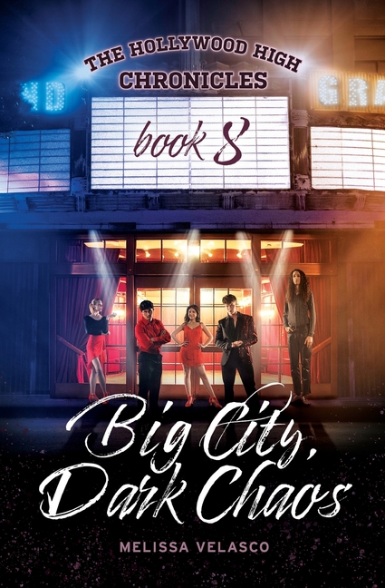 Big City, Dark Chaos: The Hollywood High Chronicles - Book 8