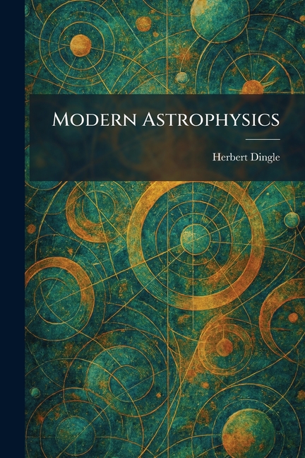 Modern Astrophysics