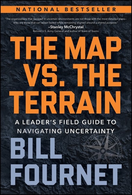 The Map vs. the Terrain: A Leader's Field Guide to Navigating Uncertainty