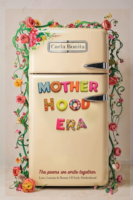 Motherhood Era: Love, Lessons and Beauty of Early Motherhood. The poems we write together
