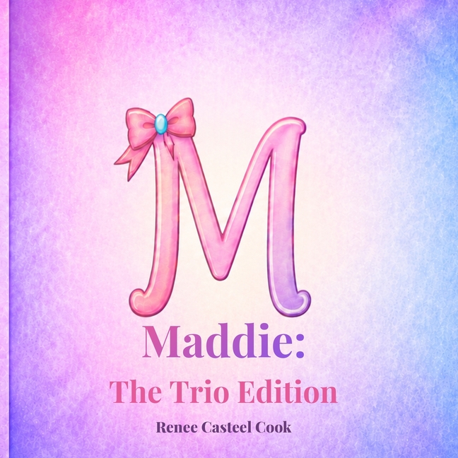 Maddie: The Trio Edition