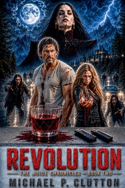 Revolution: The Juice Chronicles - Book Two