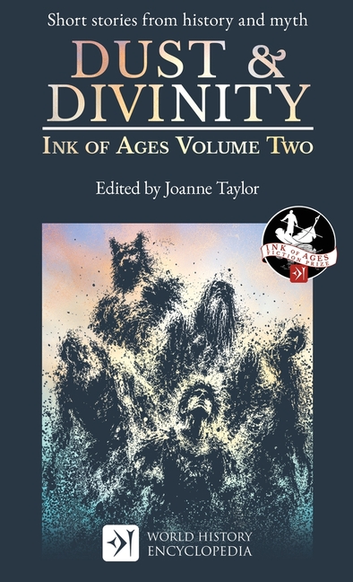 Dust & Divinity: Ink of Ages Volume Two
