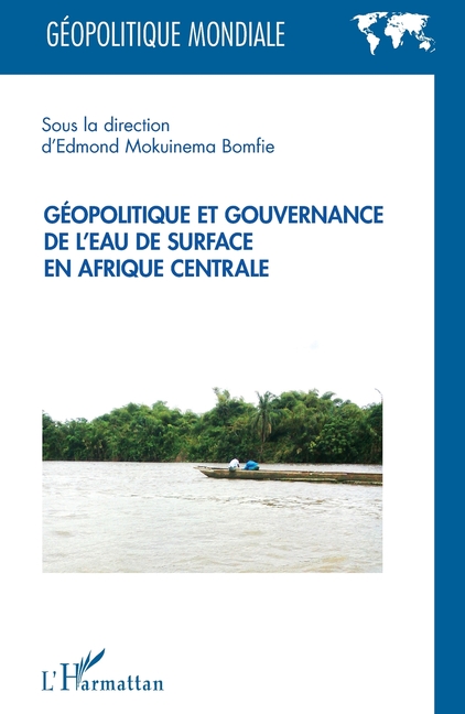 Géopolitique et gouvernance de l'eau de surface en Afrique centrale