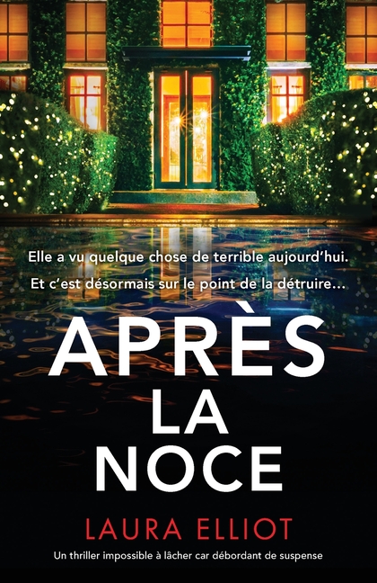 Après la noce: Un thriller impossible à lâcher car débordant de suspense