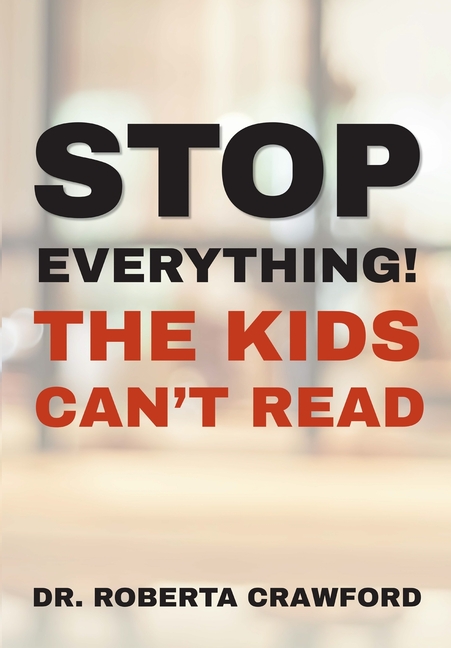 Stop Everything! The Kids Can't Read