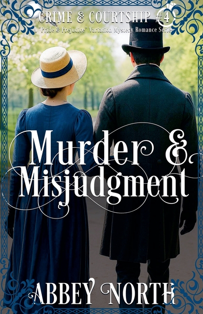 Murder & Misjudgment: A Pride & Prejudice Variation Mystery Romance