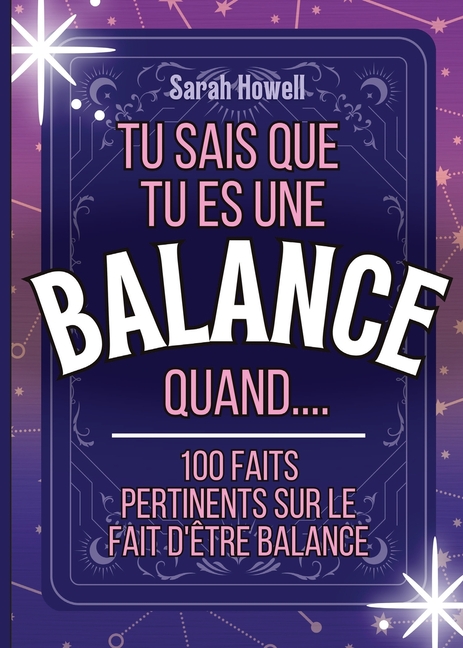 Tu sais que tu es une Balance quand.... 100 faits pertinents sur le fait d'être Balance: Livres courts, parfaits pour offrir