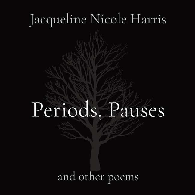 Periods, Pauses: and other poems