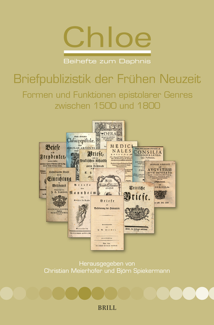 Briefpublizistik Der Frühen Neuzeit: Formen Und Funktionen Epistolarer Genres Zwischen 1500 Und 1800
