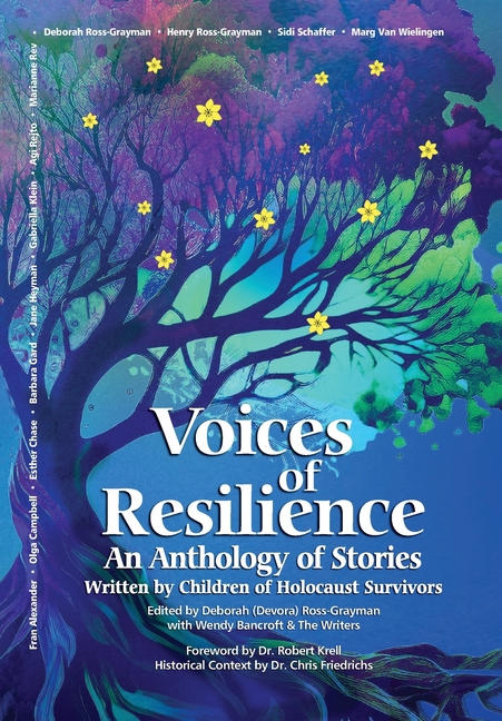 Voices of Resilience: An Anthology of Stories Written by Children of Holocaust Survivors