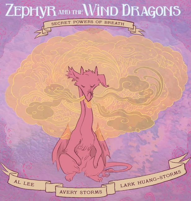Zephyr and the Wind Dragons: Secret Powers of Breath