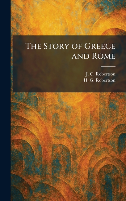 The Story of Greece and Rome