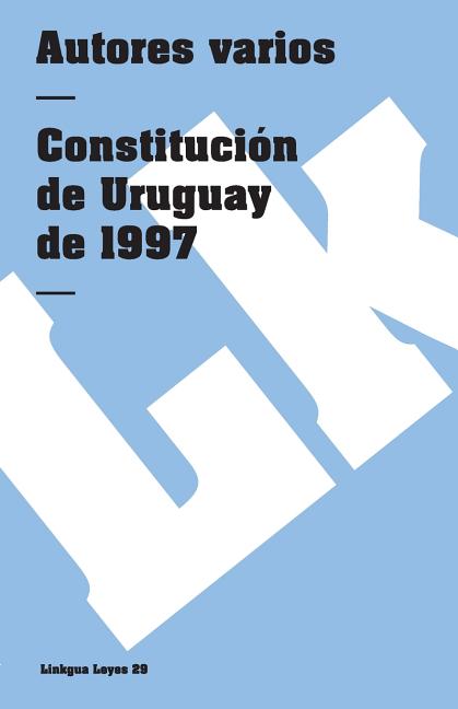 Constitución de la República Oriental del Uruguay de 1997