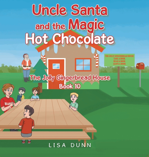 Uncle Santa and the Magic Hot Chocolate: The Jolly Gingerbread House