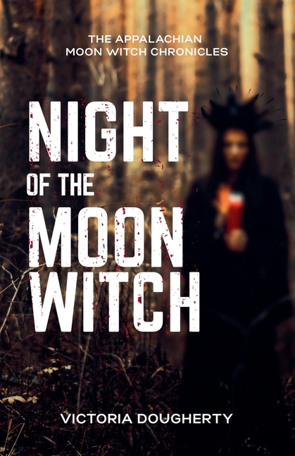 Night of the Moon Witch: An Appalachian Gothic Horror