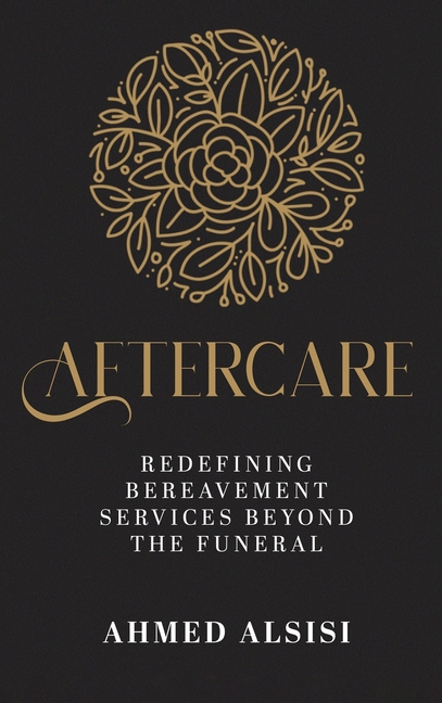 Aftercare: Redefining Bereavement Services Beyond The Funeral