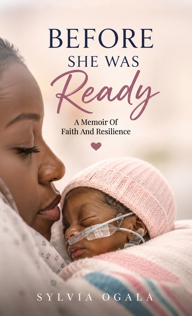 Before She Was Ready, A Memoir Of Faith And Resilience